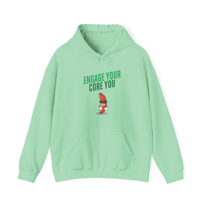 Unisex Hooded Sweatshirt - "Engage Your Core You"