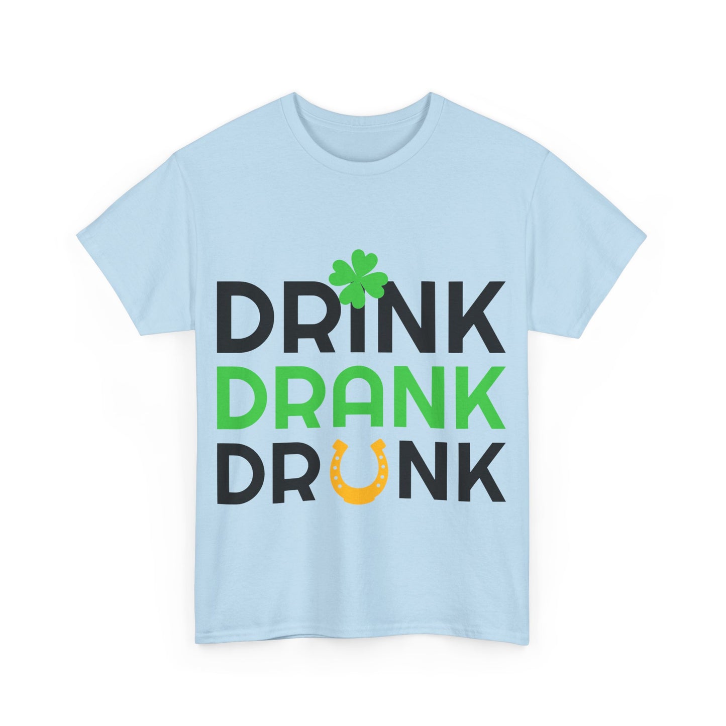 St. Patrick's Day Fun Unisex Tee - Drink Drank Drunk Design