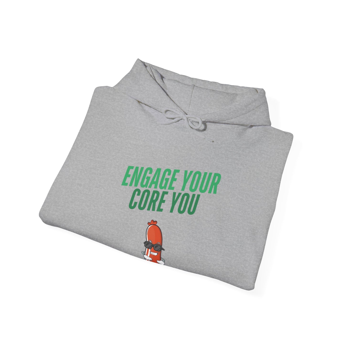 Unisex Hooded Sweatshirt - "Engage Your Core You"