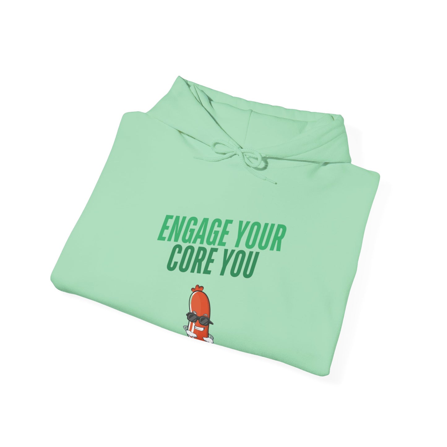 Unisex Hooded Sweatshirt - "Engage Your Core You"