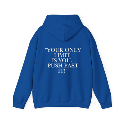 Motivational Hoodie - "Your Only Limit Is You. Push Past It!"