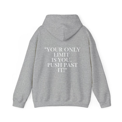 Motivational Hoodie - "Your Only Limit Is You. Push Past It!"