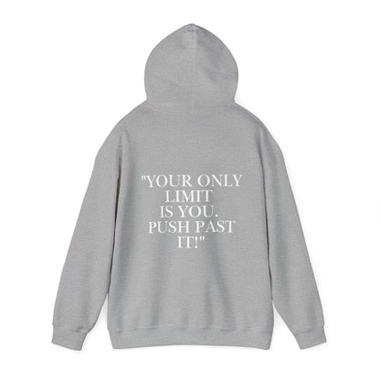 Motivational Hoodie - "Your Only Limit Is You. Push Past It!"