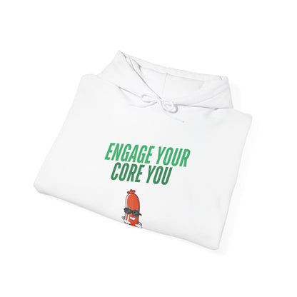 Unisex Hooded Sweatshirt - "Engage Your Core You"