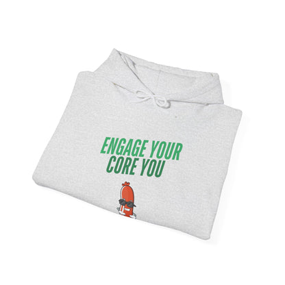 Unisex Hooded Sweatshirt - "Engage Your Core You"