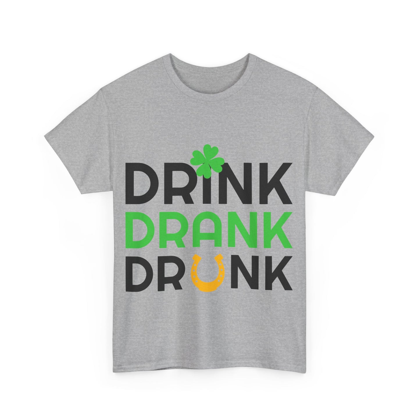 St. Patrick's Day Fun Unisex Tee - Drink Drank Drunk Design