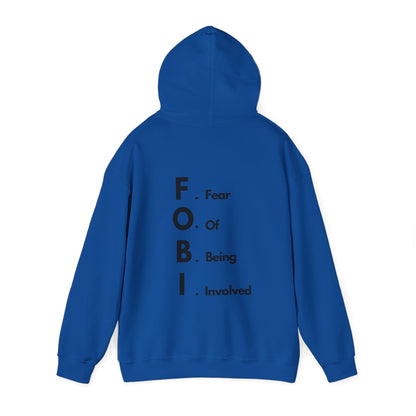 F.O.B.I. Unisex Heavy Blend™ Hooded Sweatshirt - Fear Of Being Involved, Cozy Casual Wear