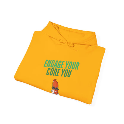 Unisex Hooded Sweatshirt - "Engage Your Core You"