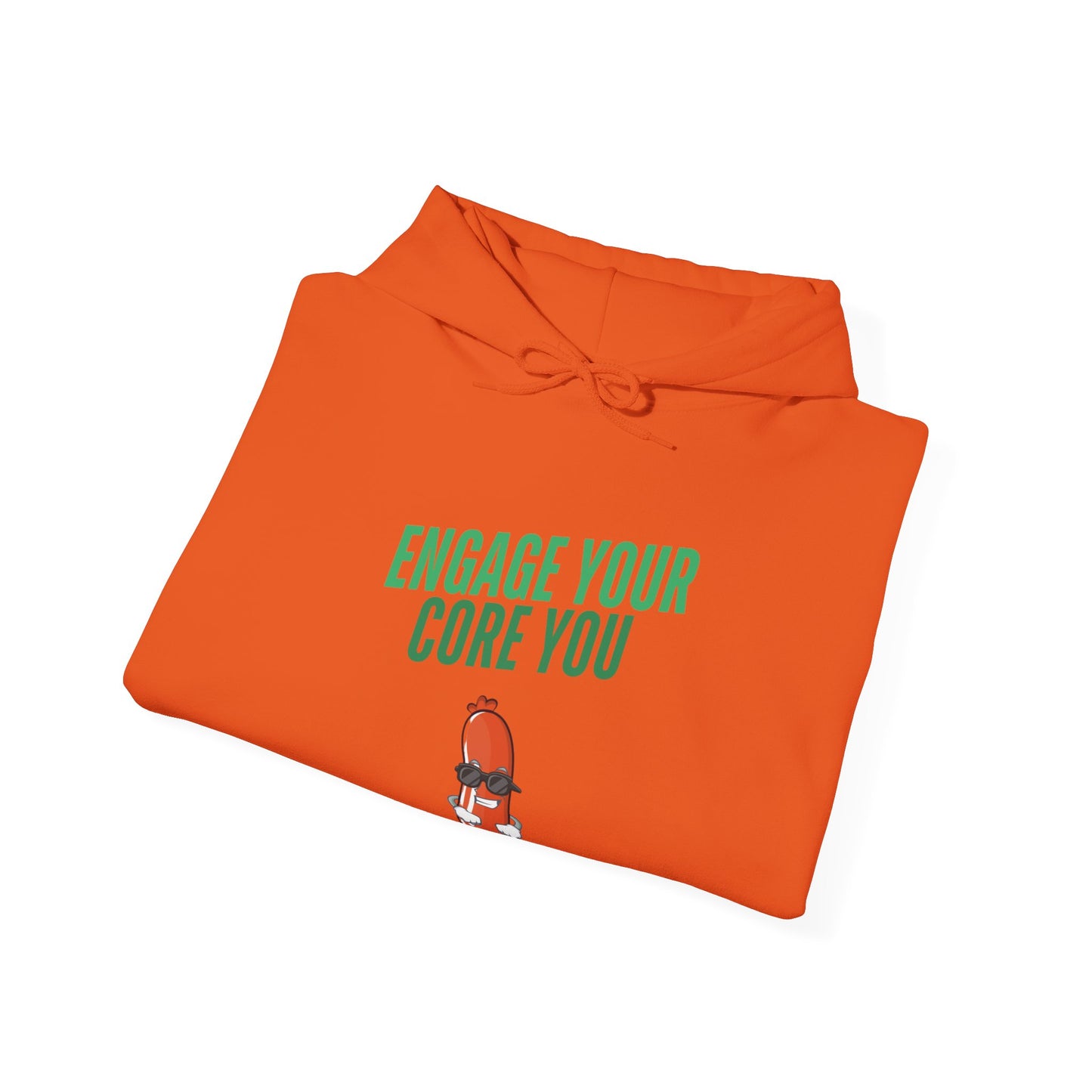 Unisex Hooded Sweatshirt - "Engage Your Core You"