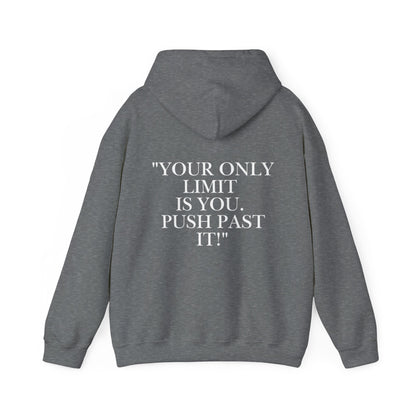 Motivational Hoodie - "Your Only Limit Is You. Push Past It!"