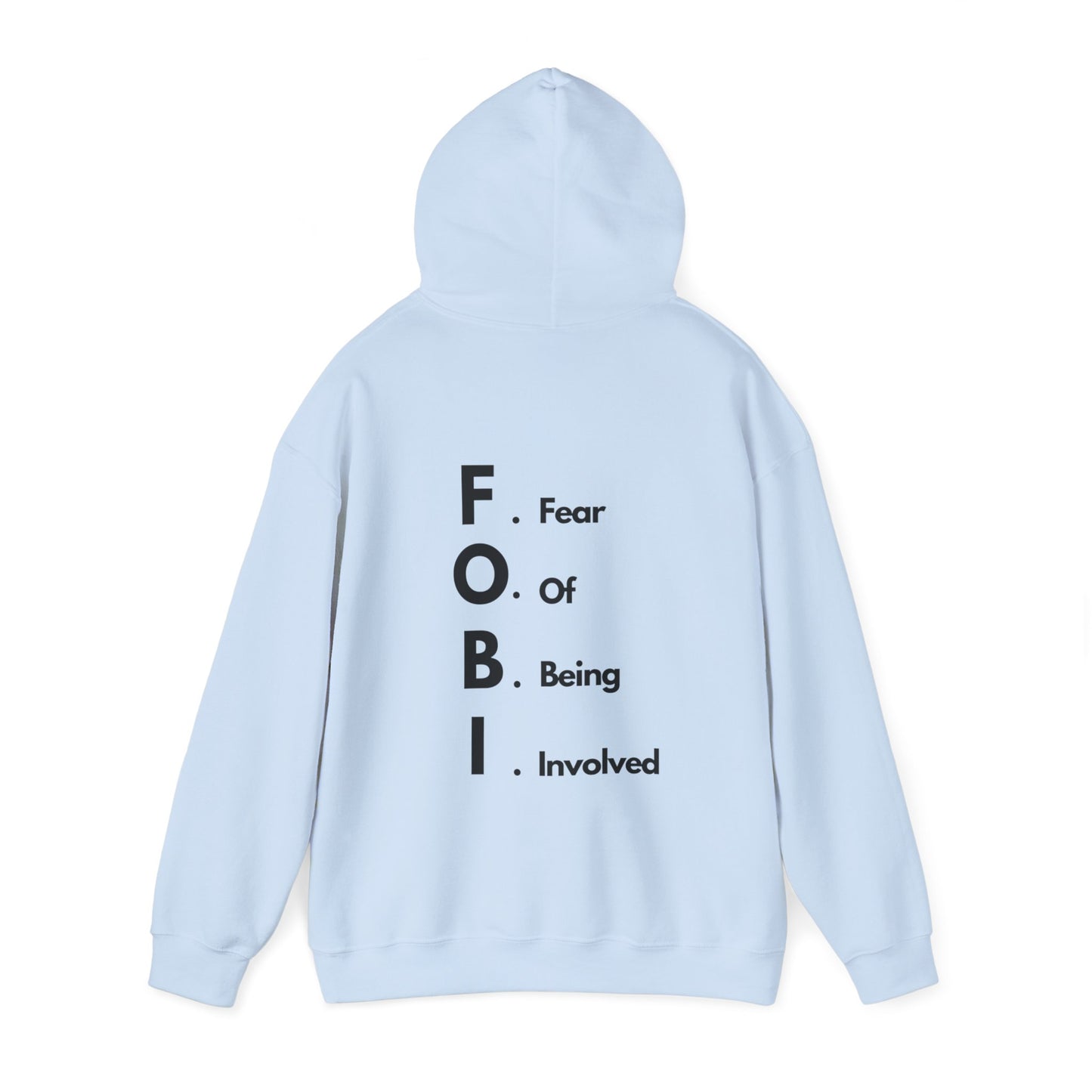 F.O.B.I. Unisex Heavy Blend™ Hooded Sweatshirt - Fear Of Being Involved, Cozy Casual Wear