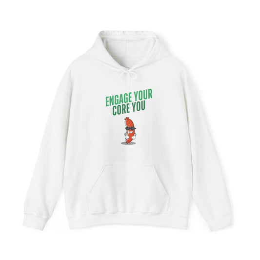 Unisex Hooded Sweatshirt - "Engage Your Core You"