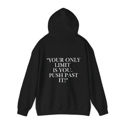 Motivational Hoodie - "Your Only Limit Is You. Push Past It!"