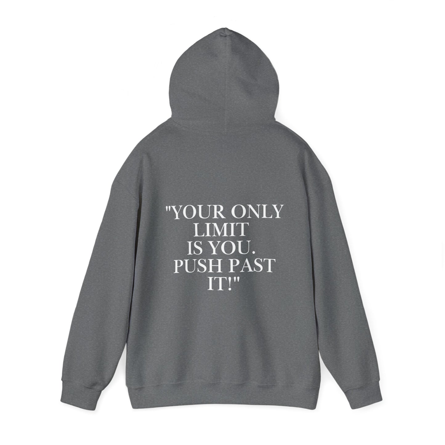 Motivational Hoodie - "Your Only Limit Is You. Push Past It!"