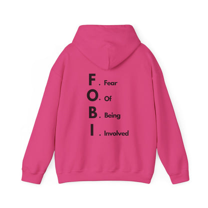 F.O.B.I. Unisex Heavy Blend™ Hooded Sweatshirt - Fear Of Being Involved, Cozy Casual Wear