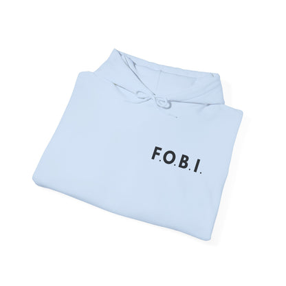 F.O.B.I. Unisex Heavy Blend™ Hooded Sweatshirt - Fear Of Being Involved, Cozy Casual Wear