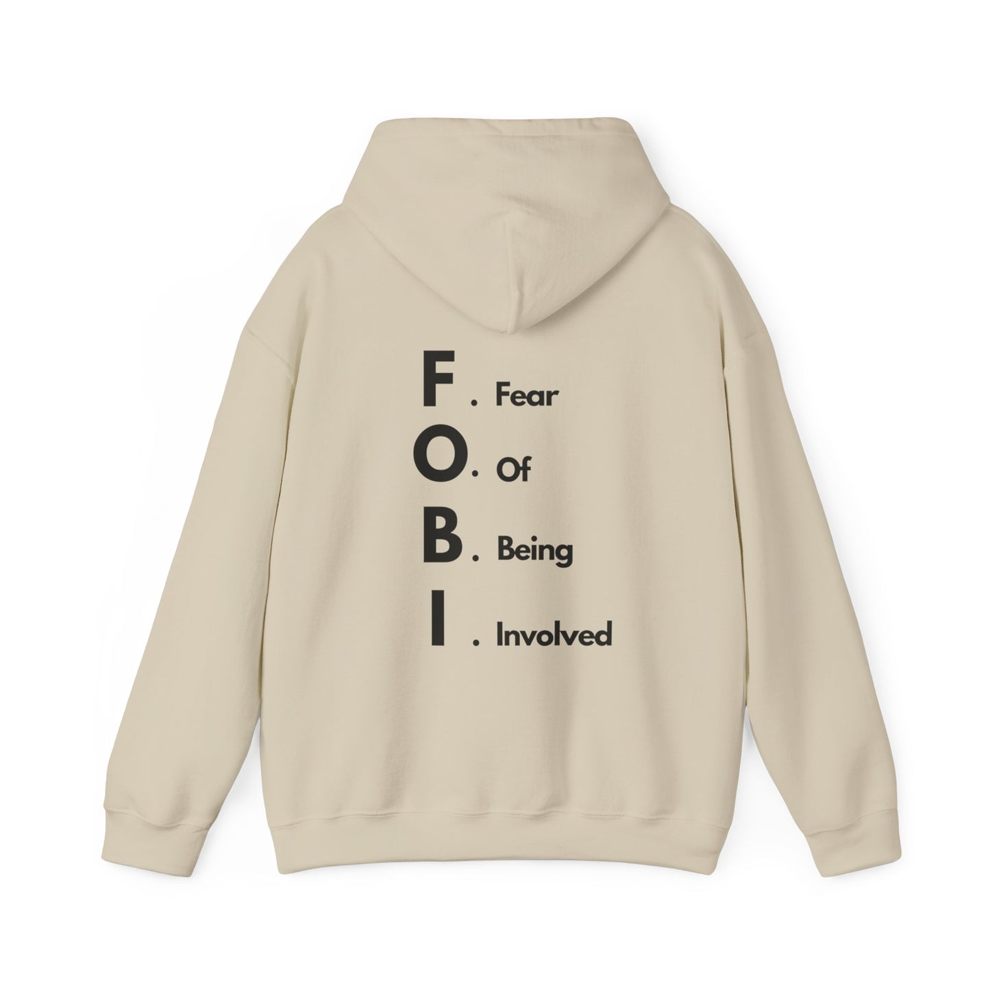 F.O.B.I. Unisex Heavy Blend™ Hooded Sweatshirt - Fear Of Being Involved, Cozy Casual Wear