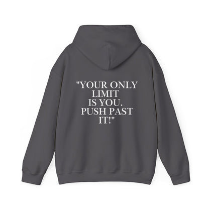 Motivational Hoodie - "Your Only Limit Is You. Push Past It!"