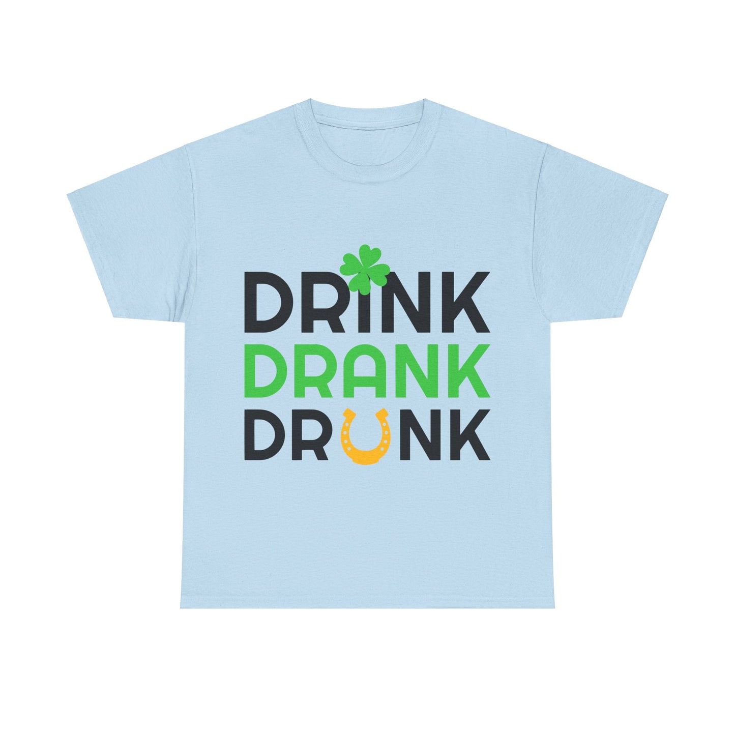 St. Patrick's Day Fun Unisex Tee - Drink Drank Drunk Design